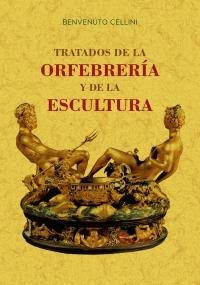 TRATADOS DE LA ORFEBRERÍA Y DE LA ESCULTURA | 9788490015964 | Llibreria Online de Tremp