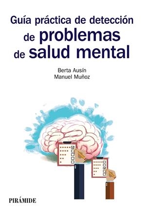 GUÍA PRÁCTICA DE DETECCIÓN DE PROBLEMAS DE SALUD MENTAL | 9788436838923 | AUSÍN BENITO, BERTA/MUÑOZ LÓPEZ, MANUEL | Llibreria Online de Tremp