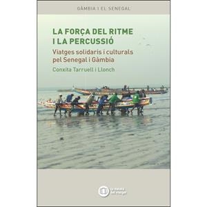 LA FORÇA DEL RITME I LA PERCUSSIÓ | 9788494459078 | TARRUELL LLONCH, CONXITA | Llibreria Online de Tremp