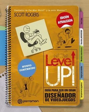 LEVEL UP! GUÍA PARA SER UN GRAN DISEÑADOR DE VIDEOJUEGOS | 9788434214347 | ROGERS, SCOTT | Llibreria Online de Tremp