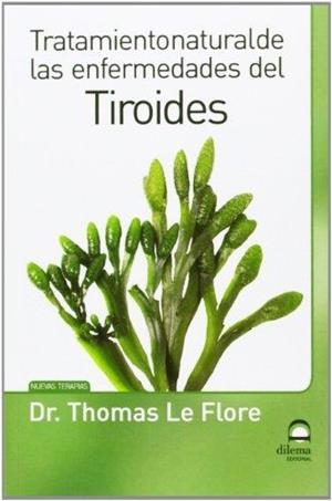 TRATAMIENTO NATURAL DE LAS ENFERMEDADES DEL TIROIDES | 9788498272789 | Llibreria Online de Tremp