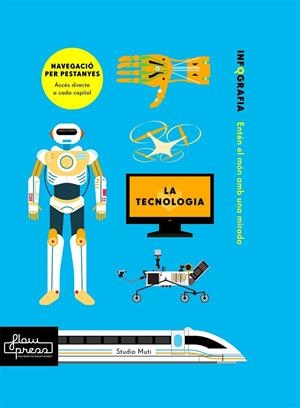 LA TECNOLOGIA | 9788494741838 | MUTI, STUDIO/ROGERS, SIMON | Llibreria Online de Tremp