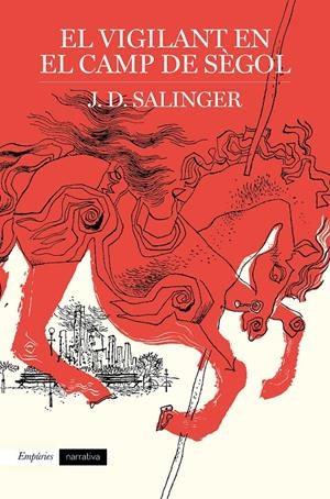 EL VIGILANT EN EL CAMP DE SÈGOL | 9788417016791 | SALINGER, J. D. | Llibreria Online de Tremp