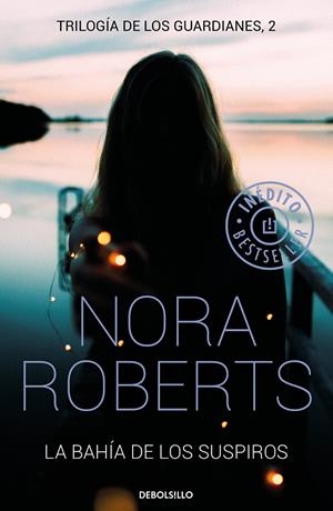 LA BAHÍA DE LOS SUSPIROS (TRILOGÍA DE LOS GUARDIANES 2) | 9788466339278 | ROBERTS, NORA | Llibreria Online de Tremp