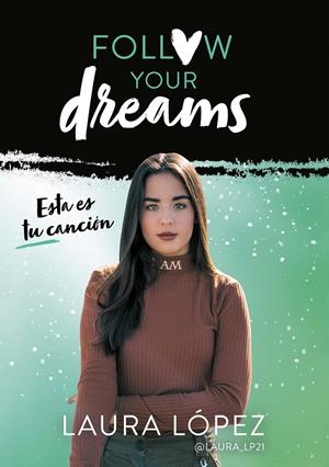 ESTA ES TU CANCIÓN (FOLLOW YOUR DREAMS 2) | 9788417460549 | LÓPEZ, LAURA | Llibreria Online de Tremp