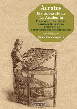 ÀCRATES. ELS TIPÒGRAFS DE LA ACADEMIA | 9788499759005 | VICENTE IZQUIERDO, MANUEL | Llibreria Online de Tremp