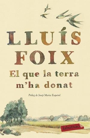 EL QUE LA TERRA M'HA DONAT | 9788417420260 | FOIX CARNICÉ, LLUÍS | Llibreria Online de Tremp