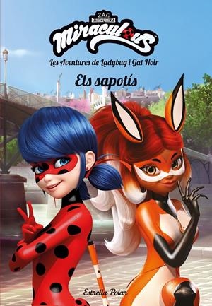 MIRACULOUS. LES AVENTURES DE LADYBUG I GAT NOIR. ELS SAPOTÍS | 9788491377160 | PRODIGIOSA-MIRACULOUS | Llibreria Online de Tremp