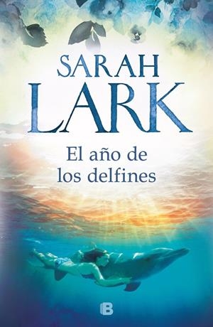 EL AÑO DE LOS DELFINES | 9788466664707 | LARK, SARAH | Llibreria Online de Tremp
