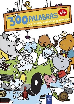 300 PALABRAS PARA BUSCAR, ENCONTRAR Y COLOREAR +4. VIDA COTIDIANA | 9788408200833 | YOYO | Llibreria Online de Tremp