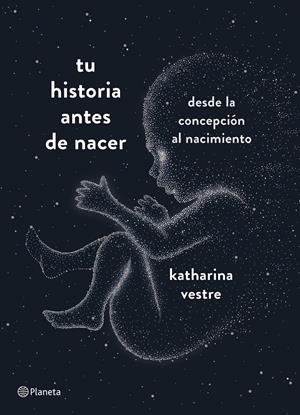 TU HISTORIA ANTES DE NACER | 9788408204800 | VESTRE, KATHARINA | Llibreria Online de Tremp