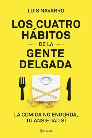 LOS 4 HÁBITOS DE LA GENTE DELGADA | 9788408204831 | NAVARRO, LUIS | Llibreria Online de Tremp