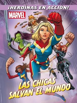 MARVEL. LAS CHICAS SALVAN EL MUNDO | 9788416914524 | MARVEL | Llibreria Online de Tremp
