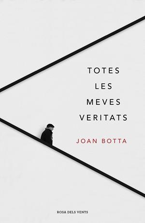 TOTES LES MEVES VERITATS | 9788417444921 | BOTTA I ORFILA, JOAN | Llibreria Online de Tremp