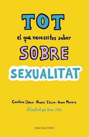 TOT EL QUE NECESSITES SABER SOBRE SEXUALITAT | 9788416930814 | CHECA, CAROLINA/ELVIRA, NOEMÍ/MORERO, ANNA | Llibreria Online de Tremp