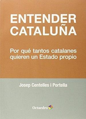ENTENDER CATALUÑA | 9788499215952 | CENTELLES I PORTELLA, JOSEP | Llibreria Online de Tremp