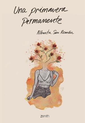 UNA PRIMAVERA PERMANENTE | 9788408201878 | SAN ROMÁN, ALBANTA | Llibreria Online de Tremp