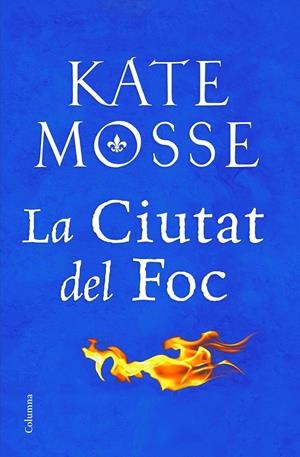 LA CIUTAT DEL FOC | 9788466424783 | MOSSE, KATE | Llibreria Online de Tremp