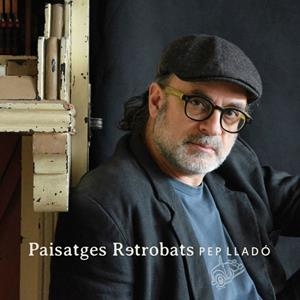 PAISATGES RETROBATS | 8319022018163 | PEP LLADÓ | Llibreria Online de Tremp