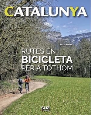RUTES EN BICICLETA PER A TOTHOM -SUA | 9788482166971 | Llibreria Online de Tremp