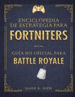 ENCICLOPEDIA DE ESTRATEGIA PARA FORTNITERS | 9788420434520 | RICH, JASON R. | Llibreria Online de Tremp