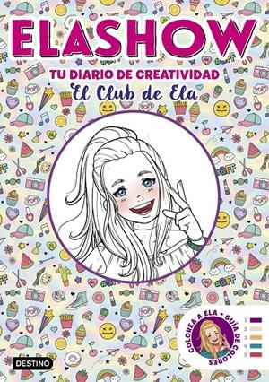 ELASHOW. MI DIARIO DE CREATIVIDAD | 9788408206507 | MARTÍNEZ, ELAIA; MARTÍNEZ, MARISA | Llibreria Online de Tremp