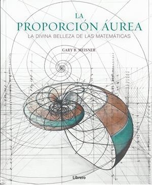 LA PROPORCIÓN ÁUREA | 9789463591447 | MEISNER, GABY B.