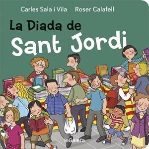 LA DIADA DE SANT JORDI | 9788424664510 | SALA I VILA, CARLES; CALAFELL, ROSER | Llibreria Online de Tremp