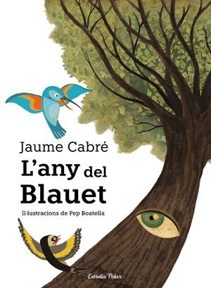 L'ANY DEL BLAUET | 9788491377641 | CABRÉ, JAUME | Llibreria Online de Tremp