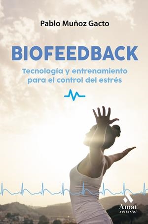 BIOFEEDBACK | 9788417208639 | MUÑOZ GACTO, PABLO | Llibreria Online de Tremp