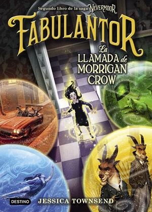 NEVERMOOR. FABULANTOR. LA LLAMADA DE MORRIGAN CROW | 9788408205425 | TOWNSEND, JESSICA | Llibreria Online de Tremp