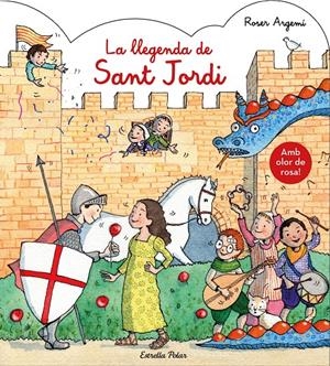 LA LLEGENDA DE SANT JORDI. AMB OLOR | 9788491377122 | ROSER ARGEMÍ | Llibreria Online de Tremp