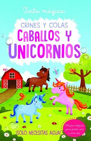 TINTA MÁGICA: CRINES Y COLAS CABALLOS Y UNICORNIOS | 9788468340715 | COOPER, JENNY | Llibreria Online de Tremp