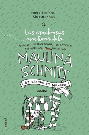 ESPERANDO UN MILAGRO (LAS AVENTURAS DE MAULINA SCHMITT 2) | 9788468338606 | HEINRICH, FINN-OLE | Llibreria Online de Tremp
