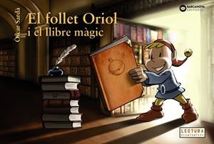EL FOLLET ORIOL I EL LLIBRE MÀGIC | 9788448947576 | SARDÀ, ÒSCAR | Llibreria Online de Tremp