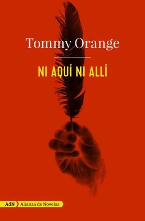NI AQUÍ NI ALLÍ (ADN) | 9788491812586 | ORANGE, TOMMY | Llibreria Online de Tremp