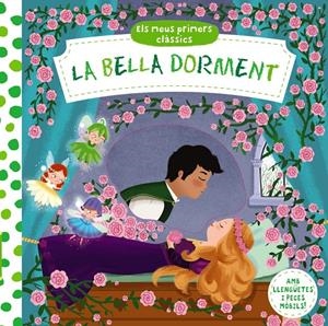 ELS MEUS PRIMERS CLÀSSICS. LA BELLA DORMENT | 9788499069517 | VARIOS AUTORES | Llibreria Online de Tremp