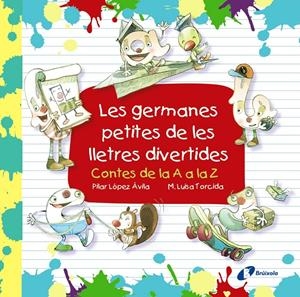 LES GERMANES PETITES DE LES LLETRES DIVERTIDES | 9788499069920 | LÓPEZ ÁVILA, PILAR | Llibreria Online de Tremp