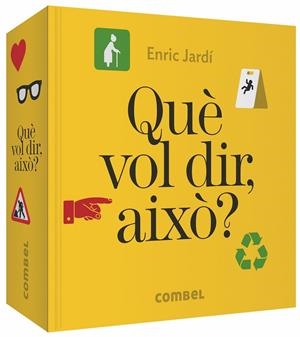 QUÈ VOL DIR, AIXÒ? | 9788491014508 | JARDÍ SOLER, ENRIC | Llibreria Online de Tremp