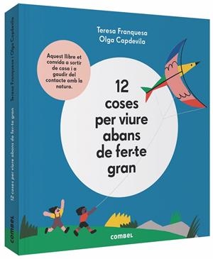 12 COSES PER VIURE ABANS DE FER-TE GRAN | 9788491014645 | FRANQUESA CODINACH, TERESA | Llibreria Online de Tremp