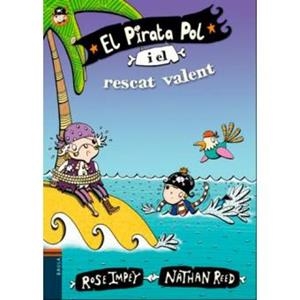 EL PIRATA POL I EL RESCAT VALENT | 9788447930050 | IMPEY, ROSE