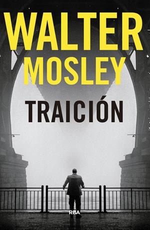 TRAICIÓN. PREMIO NOVELA POLICIACA 2018 | 9788490569559 | MOSLEY WALTER | Llibreria Online de Tremp