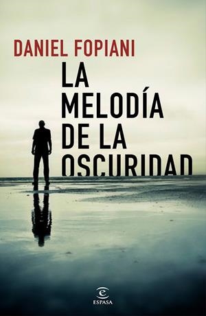 LA MELODÍA DE LA OSCURIDAD | 9788467054200 | FOPIANI, DANIEL | Llibreria Online de Tremp