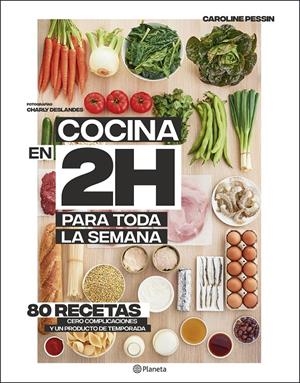 COCINA EN 2 HORAS PARA TODA LA SEMANA | 9788408205371 | PESSIN, CAROLINE | Llibreria Online de Tremp