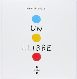 UN LLIBRE (CARTONÉ) | 9788466145183 | TULLET, HERVÉ | Llibreria Online de Tremp