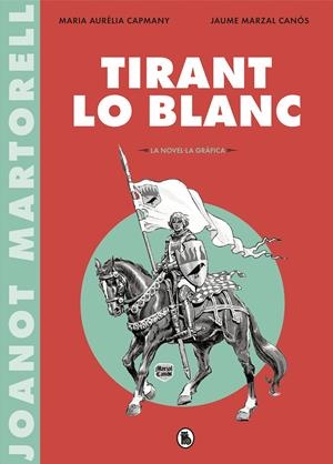 TIRANT LO BLANC (LA NOVEL·LA GRÀFICA) | 9788402422071 | VARIOS AUTORES, | Llibreria Online de Tremp
