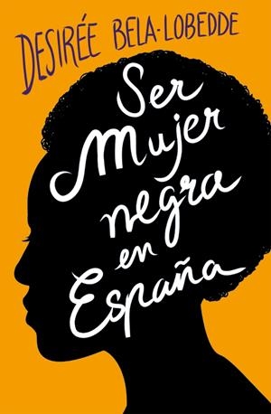 SER MUJER NEGRA EN ESPAÑA | 9788417001650 | BELA-LOBEDDE, DESIRÉE | Llibreria Online de Tremp