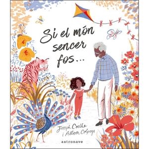 SI EL MON SENCER FOS... | 9788467933192 | COLPOYS, ALLISON; COELHO, JOSEPH