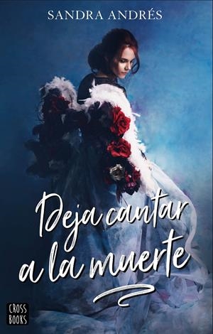 DEJA CANTAR A LA MUERTE | 9788408207986 | ANDRÉS BELENGUER, SANDRA | Llibreria Online de Tremp