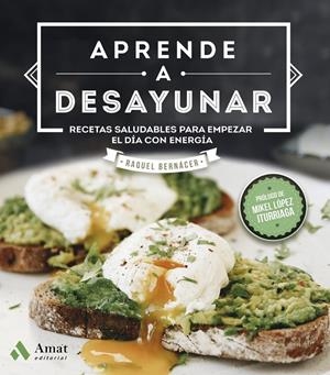 APRENDE A DESAYUNAR | 9788417208578 | BERNÁCER MARTÍNEZ, RAQUEL | Llibreria Online de Tremp